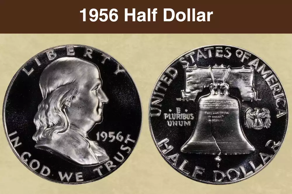 1956 Franklin Half Dollar obverse and reverse showing Benjamin Franklin portrait and Liberty Bell